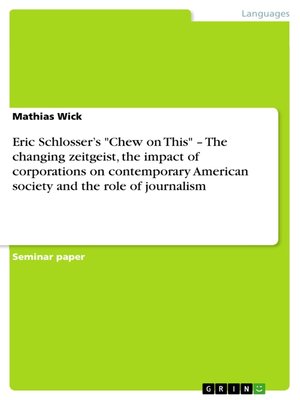 cover image of Eric Schlosser's "Chew on This" – the changing zeitgeist, the impact of corporations on contemporary American society and the role of journalism